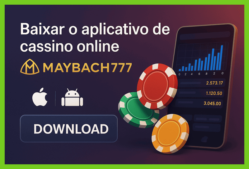 Baixar o MAYBACH777 Cassino App