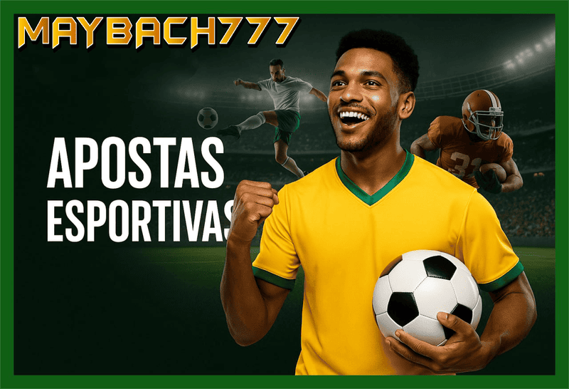 Apostas esportivas no cassino online MAYBACH777